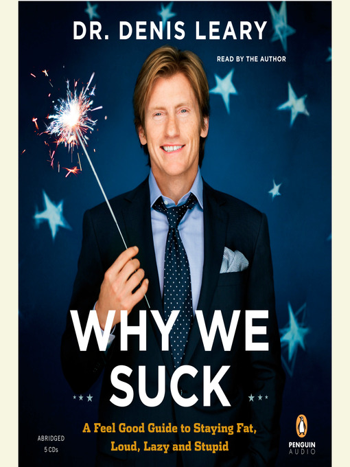 Title details for Why We Suck by Denis Leary - Available